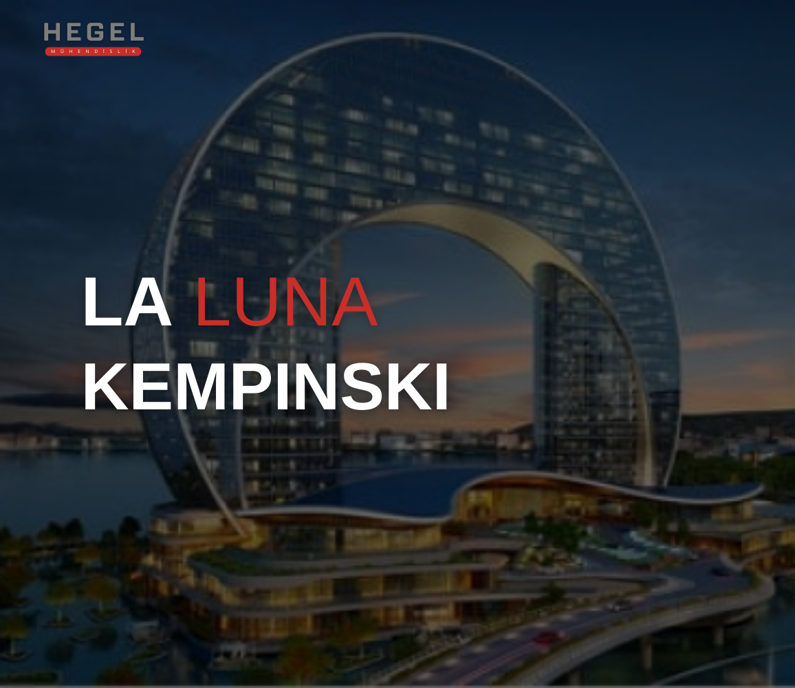La Luna Kempinski Hotel - Mekanik Mühendislik Hizmetleri Projesi