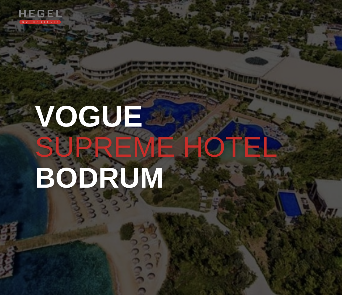 Vogue Supreme Hotel Bodrum – Candyland Projesi Mekanik İşleri
